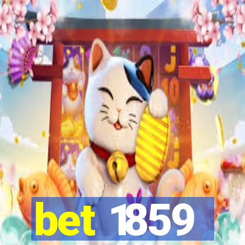 bet 1859